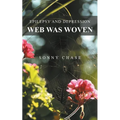 Web Was Woven: Epilepsy and Depression - Paperback