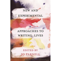 New and Experimental Approaches to Writing Lives - Paperback