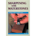Sharpening with Waterstones: A Perfect Edge in 60 Seconds - Paperback