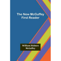 The New McGuffey First Reader - Paperback