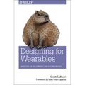 Designing for Wearables: Effective UX for Current and Future Devices - Paperback