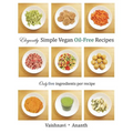 Elegantly Simple Vegan Oil-Free Recipes - Paperback