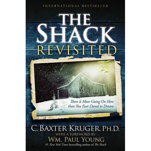 The Shack Revisited: There Is More Going On Here than You Ever Dared to Dream (Large type / large print) - Paperback