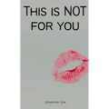 This is NOT for you! - Paperback