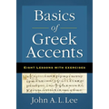 A Basics of Greek Accents: Eight Lessons with Exercises - Paperback