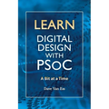 Learn Digital Design with PSoC, a bit at a time - Paperback