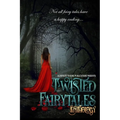 Twisted Fairy Tales Anthology - Paperback