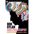 Bob Dylan and Philosophy: It's Alright Ma (I'm Only Thinking) - Paperback