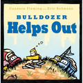 Bulldozer Helps Out - Hardcover