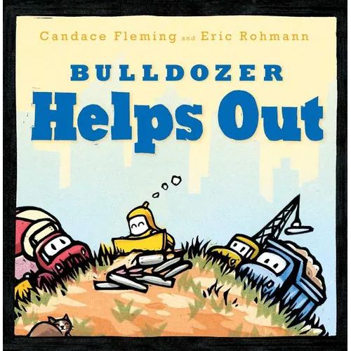 Bulldozer Helps Out - Hardcover