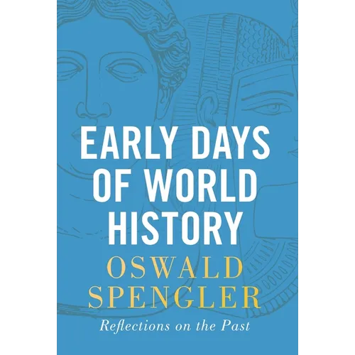 Early Days of World History: Reflections on the Past - Hardcover
