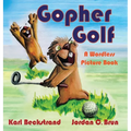 Gopher Golf: A Wordless Picture Book - Hardcover