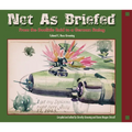 Not as Briefed: From the Doolittle Raid to a German Stalag - Paperback