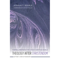 Theology After Christendom: Forming Prophets for a Post-Christian World - Hardcover