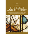 The Elect and the Holy - Paperback