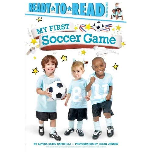 My First Soccer Game: Ready-To-Read Pre-Level 1 - Paperback