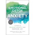 Emotional Detox for Anxiety: 7 Steps to Release Anxiety and Energize Joy - Paperback