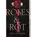 Roses and Rot - Paperback