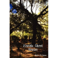 Florida Ghost Stories - Paperback