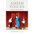 Amish Voices: A Collection of Amish Writings - Hardcover