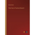 Thirty Years of Psychical Research - Paperback