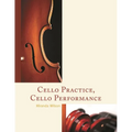 Cello Practice, Cello Performance - Paperback