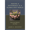 Making a Difference in a Globalized World: Short-term Missions that Work - Paperback