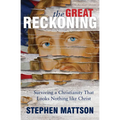 The Great Reckoning: Surviving a Christianity That Looks Nothing Like Christ - Hardcover