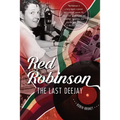 Red Robinson: The Last Deejay - Hardcover