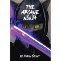 The Arcane Ninja - Paperback