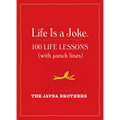 Life Is a Joke: 100 Life Lessons (with Punch Lines) - Paperback