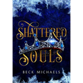 Shattered Souls (Guardians of the Maiden #3) - Hardcover