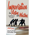 Improvisation for Actors and Writers: A Guidebook for Improv Lessons in Comedy - Paperback
