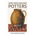 Early New England Potters and Their Wares - Hardcover