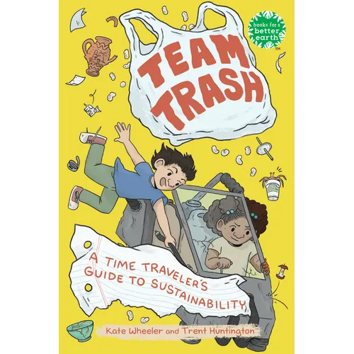 Team Trash: A Time Traveler's Guide to Sustainability - Paperback
