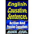 English Causative Sentences: Active And Passive Causatives - Paperback