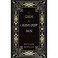 A Guide to Grand-Jury Men: In Modern English - Paperback