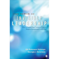 The Power of Invisible Leadership: How a Compelling Common Purpose Inspires Exceptional Leadership - Paperback