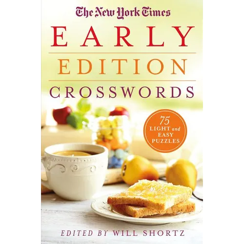 The New York Times Early Edition Crosswords: 75 Light and Easy Puzzles - Paperback