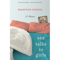 Sex Talks to Girls: A Memoir - Paperback