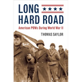 Long Hard Road: American POWs During World War II - Hardcover
