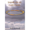 Shame on Us Christians - Paperback