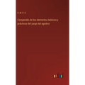 Compendio de los elementos teóricos y prácticos del juego del agedrez - Hardcover