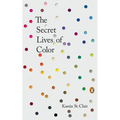 The Secret Lives of Color - Hardcover