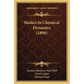 Studies In Chemical Dynamics (1896) - Paperback