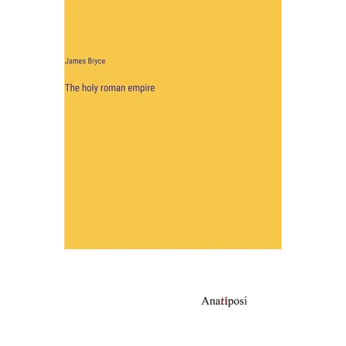 The holy roman empire - Hardcover