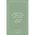 Moriviví: To Have Died yet Lived - Paperback