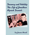 Decency and Nobility: The Life of Jonathan Myrick Daniels - Paperback