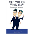 Get Out of Your Way: Success is right behind you. - Paperback