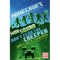 Minecraft: Mob Squad: Don't Fear the Creeper: An Official Minecraft Novel - Paperback